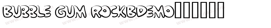 Bubble Gum RockBDemo字体转换